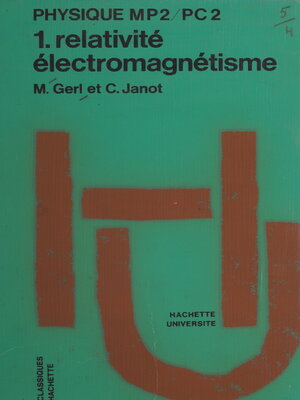 cover image of Physique MP2-PC2 (1). Relativité, électromagnétisme